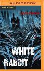 White Rabbit By Caleb Roehrig, Michael Crouch (Read by) Cover Image