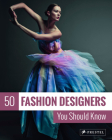50 Fashion Designers You Should Know (50 You Should Know) By Simone Werle Cover Image