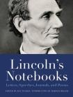Lincoln's Notebooks: Letters, Speeches, Journals, and Poems (Notebook Series) By Dan Tucker (Editor), Harold Holzer (Foreword by) Cover Image