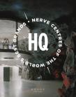 HQ: The Nerve Centres of the World's Leading Brands By Roads Publishing Cover Image