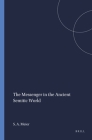 The Messenger in the Ancient Semitic World (Harvard Semitic Monographs #45) By Samuel A. Meier Cover Image
