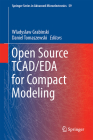 Open Source Tcad/Eda for Compact Modeling By Wladyslaw Grabinski (Editor), Daniel Tomaszewski (Editor) Cover Image