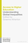 Access to Higher Education: Understanding Global Inequalities (Teaching and Learning #11) By Graeme Atherton Cover Image