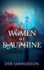 The Women of Dauphine By Deb Jannerson Cover Image