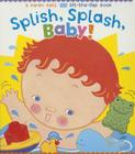 Splish, Splash, Baby! By Karen Katz, Karen Katz (Illustrator) Cover Image