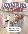Honey's Lost Shoe By Shar'bral Jones Cover Image