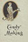 Candy Making: The Old Fashioned Way By Dennis Wildberger Cover Image