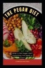 The Pegan Diet: What Is the Pegan Diet? Everything You Need to Know By Johnson Micheal Cover Image