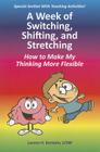 A Week of Switching, Shifting, and Stretching: How to Make My Thinking More Flexible Cover Image
