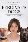 Percival's Dogs By Steve Haskin Cover Image
