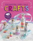 Enchanting Fairy-Tale Crafts: 4D an Augmented Reading Crafts Experience (Next Chapter Crafts 4D) Cover Image