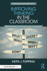 Improving Thinking in the Classroom: What Works for Enhancing Cognition By Keith J. Topping Cover Image