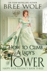 How to Climb a Lady's Tower By Bree Wolf Cover Image