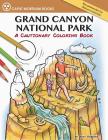Grand Canyon National Park: A Cautionary Coloring Book By Andy Robbins Cover Image