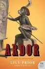 Ardor: A Novel of Enchantment By Lily Prior Cover Image