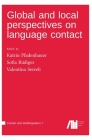 Global and local perspectives on language contact By Katrin Pfadenhauer (Editor), Sofia Rüdiger (Editor), Valentina Serreli (Editor) Cover Image