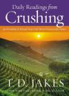 Daily Readings from Crushing: 90 Devotions to Reveal How God Turns Pressure into Power Cover Image