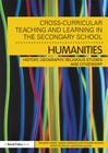 Cross-Curricular Teaching and Learning in the Secondary School... Humanities: History, Geography, Religious Studies and Citizenship (Cross-Curricular Teaching and Learning In...) By Richard Harris, Jonathan Savage (Editor), Simon Harrison Cover Image