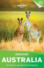 Lonely Planet Discover Australia (Discover Country) By Lonely Planet, Charles Rawlings-Way, Brett Atkinson, Cristian Bonetto, Peter Dragicevich, Anthony Ham, Paul Harding, Trent Holden, Kate Morgan, Tamara Sheward, Tom Spurling, Andy Symington, Donna Wheeler Cover Image
