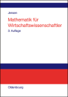 Mathematik Für Wirtschaftswissenschaftler: Vorlesungsbegleittext Zu Vorkurs, Lineare Algebra Und Analysis Cover Image