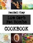 Low Carb Fat Bombs: sugar cookies recipes for christmas By Randall Clay Cover Image