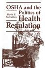 OSHA and the Politics of Health Regulation (Environment) Cover Image