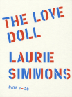 The Love Doll By Laurie Simmons (Artist), Lynne Tillman (Editor), Jeanne Greenberg Rohatyn (Text by (Art/Photo Books)) Cover Image