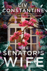 The Senator's Wife: A Novel By Liv Constantine Cover Image