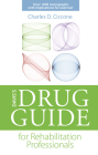 Davis's Drug Guide for Rehabilitation Professionals (DavisPlus) By Charles D. Ciccone Cover Image