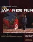 The Midnight Eye Guide to New Japanese Film By Tom Mes, Jasper Sharp, Hideo Nakata (Foreword by) Cover Image