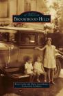 Brookwood Hills By Betsy Crosby, Elaine Luxemburger, Ed Helms (Foreword by) Cover Image