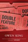 Double Feature: A Novel By Owen King Cover Image