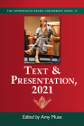 Text & Presentation, 2021 (Comparative Drama Conference #17) By Amy Muse (Editor) Cover Image