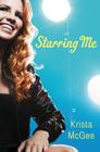 Starring Me By Krista McGee Cover Image