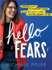 Hello, Fears: Crush Your Comfort Zone and Become Who You're Meant to Be Cover Image