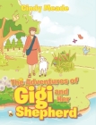 The Adventures of Gigi and Her Shepherd By Cindy Meade Cover Image
