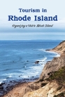 Tourism in Rhode Island: Organizing a Visit to Rhode Island: Making Travel Plans for Rhode Island. Cover Image