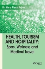 Health, Tourism and Hospitality: Spas, Wellness and Medical Travel Cover Image