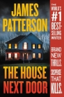 The House Next Door By James Patterson Cover Image