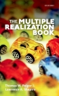 The Multiple Realization Book By Thomas W. Polger, Lawrence A. Shapiro Cover Image