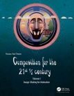 Composition for the 21st 1/2 Century, Vol 1: Image-Making for Animation By Thomas Paul Thesen Cover Image