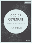 God of Covenant - Bible Study Book: A Study of Genesis 12-50 By Jen Wilkin Cover Image