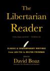 The Libertarian Reader: Classic & Contemporary Writings from Lao-Tzu to Milton Friedman By David Boaz (Editor) Cover Image