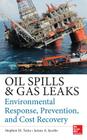 Oil Spills and Gas Leaks: Environmental Response, Prevention and Cost Recovery Cover Image