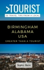 Greater Than a Tourist- Birmingham Alabama USA: 50 Travel Tips from a Local Cover Image