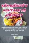 Kënaqësitë E Frutave Të Dragoit Cover Image