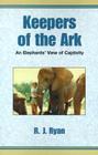 Keepers of the Ark: An Elephants' View of Captivity By R. J. Ryan Cover Image
