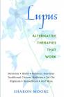 Lupus: Alternative Therapies That Work Cover Image