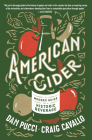 American Cider: A Modern Guide to a Historic Beverage Cover Image