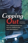 Copping Out: The Consequences of Police Corruption and Misconduct By Anthony Stanford Cover Image